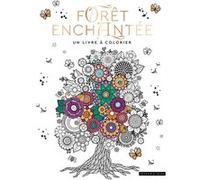 Forêt enchantée, un livre à colorier Collectif (Auteur)
