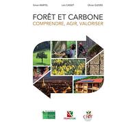 Forêt et carbone: Comprendre, agir, valoriser