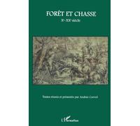 Forêt et chasse: Xe - XXe siècle