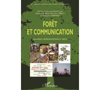 Forêt et communication Héritages, représentations et défis - François Lormant - L'harmattan - broché - Essai