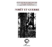 Forêt et guerre - Andrée Corvol - L'harmattan - broché - Livre