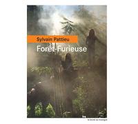 Forêt-Furieuse - Sylvain Pattieu - Rouergue - broché - Roman