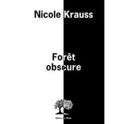 Forêt obscure Nicole Krauss (Auteur)