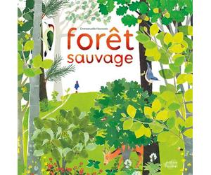 Forêt sauvage - Emmanuelle Houssais - Du Ricochet Eds - cartonné - Album jeunesse