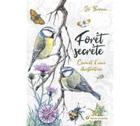 Forêt secrète: Carnet d'une illustratrice
