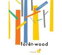 Forêt-wood Olivier Douzou (Auteur), Olivier Douzou (Collection dirigée par), José Parrondo (Illustration)