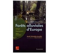 Forêts Alluviales D'europe - Ecologie, Biogéographie, Valeur Intrinsèque