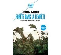 Forêts dans la tempête – et autres colères de la nature – Payot