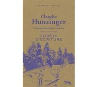 Forêts d'écriture Fabrice Lardreau (Auteur), Claudie Hunzinger (Auteur)