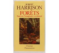 Forets - essai sur l'imaginaire occidental