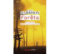 Forêts: Promenade dans notre imaginaire