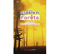 Forêts: Promenade dans notre imaginaire