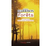 Forêts Robert Pogue Harrison (Auteur), Florence Naugrette (Traduction)