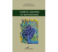 Forêts, savoirs et motivations - Nicole Huybens - L'harmattan - broché - Beau livre