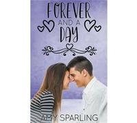 Forever and a Day - Amy Sparling - Draft2Digital - Livre en Anglais Amy SparlingAmy Sparling (Auteur)
