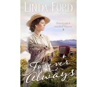 Forever and Always: A Faith-Filled Frontier Romance of Healing, Redemption, and the Family God Builds