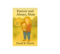 Forever and Always, Mom