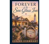 Forever at the Sea Glass Inn: A Sea Glass Inn Novel