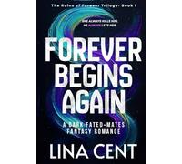 Forever Begins Again: A Dark Fated-Mates Fantasy Romance (The Ruins of Forever Trilogy- Book 1)
