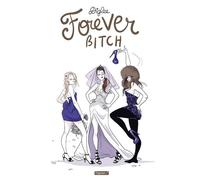 Forever Bitch - Diglee - Delcourt - cartonné - Bande dessinée