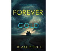 Forever Cold (A Selena Raven FBI Suspense Thriller-Book Eight) - Blake Pierce - Blake Pierce - ebook (ePub) - Livre