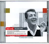 Forever Cool:Dean Martin Like You've Never Heard Him Before