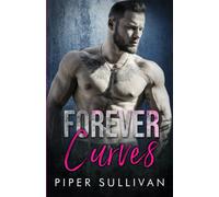 Forever Curves: A Single Dad Romance: 8 (Curvy Girl Dating Agency)