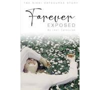 Forever Exposed: The Nikki Catsouras Story