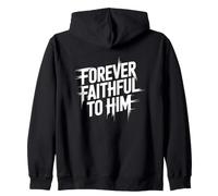 Forever Faithful to Him Sweat à Capuche