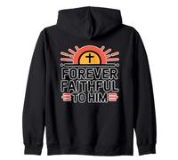 Forever Faithful to Him Sweat à Capuche