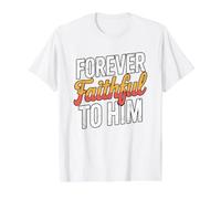 Forever Faithful to Him T-Shirt Graphique avec Valeur, Homme, Blanc, S