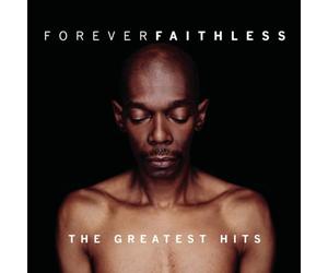Forever Faithless: the Greatest Hits