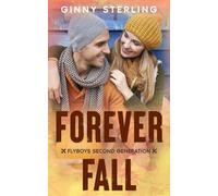 Forever Fall: A Spooky, Sweet, and Heartwamring Small-Town Autumn Romance