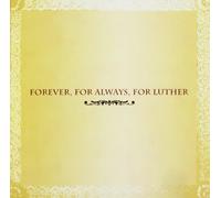 Forever for Always for Luther - Forever, For Always, For Luther by Forever for Always for Luther (2004) Audio CD