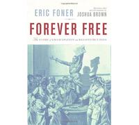 Forever Free: The Story Of Emancipation And Reconstruction