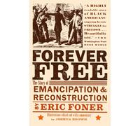 Forever Free: The Story of Emancipation and Reconstruction