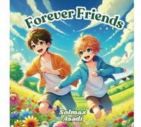Forever Friends: Two Friends, One Treasure, and a Big Lesson