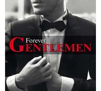 Forever Gentlemen