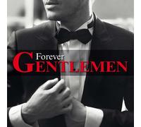 Forever Gentlemen