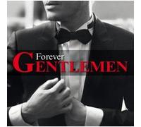 Forever gentlemen