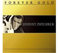 Forever Gold: Johnny Paycheck