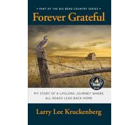 Forever Grateful: A Lifelong Journey Where All Roads Lead Back Home