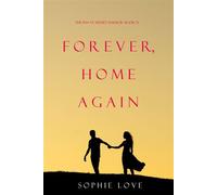 Forever, Home Again (The Inn at Sunset Harbor-Book 13) - Sophie Love - Sophie Love - ebook (ePub) - Livre