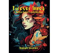 Forever Inked: A Tattoo Lover’s Coloring Book