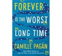 Forever is the Worst Long Time: A Novel - [Livre en VO] Camille Pagã¡n (Auteur)
