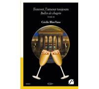 Forever, l'amour toujours Tome III : Bulles de chagrin - Cécile Blot-Vase - Du Pantheon Eds - broché - Roman
