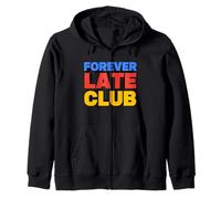 Forever Late Club : Slogan Amusant dans l'ombre de Bloc 3D Sweat à Capuche
