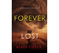 Forever Lost (A Selena Raven FBI Suspense Thriller-Book Seven) - Blake Pierce - Blake Pierce - ebook (ePub) - Livre
