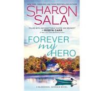 Forever My Hero by Sharon Sala Sharon Sala (Auteur)