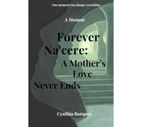 Forever Na'cere: A Mother's Love Never Ends